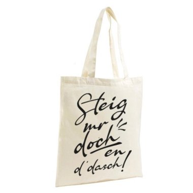 Tasche "Steig mr doch in d'dasch"- lange Henkel