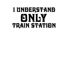 I understand only train station 