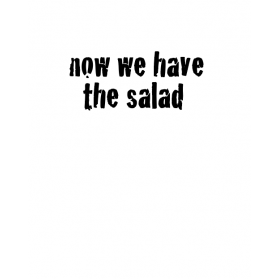 now we have the salad