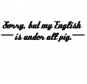Sorry, but my English is under all pig  