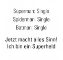 Tasse "Superman: Single, Spiderman:..."