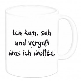 Tasse "Ich kam, sah und vergaß..."