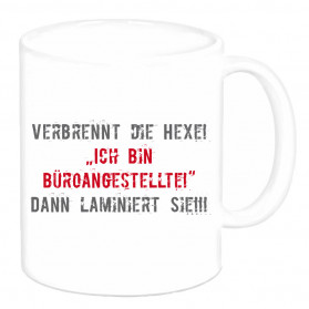 Tasse "Verbrennt die Hexe..."