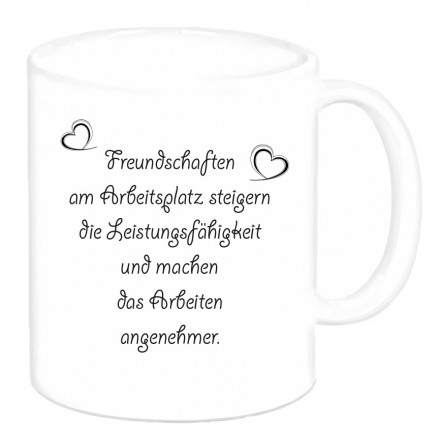 Tasse "Freundschaften am Arbeitsplatz..."