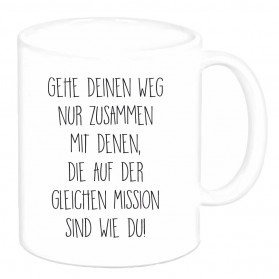 Tasse "Gehe deinen Weg nur..."