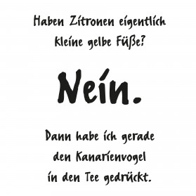 Tasse "Haben Zitronen eigentlich kleine gelbe Füße?"