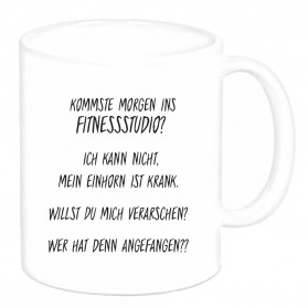 Tasse "Kommste morgen ins Fitnessstudio?"