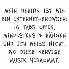 Tasse "Mein Gehirn ist wie ein Internet-Browser"