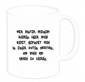 Tasse "Wer hinter meinem Rücken über mich redet,…"