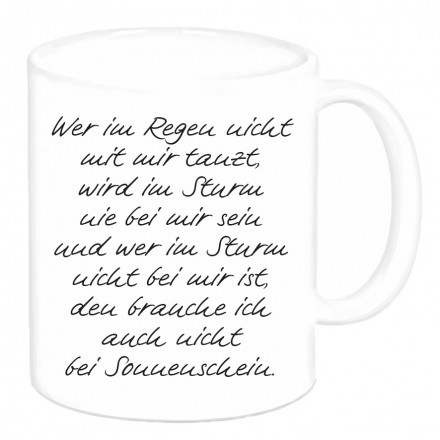 Tasse "Wer im Regen nicht mit mir tanzt,…" Tasse "Wer im Regen nicht mit mir tanzt,…"